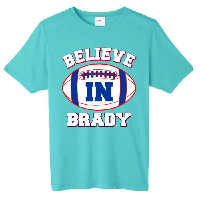 Believe In Brady Fan Football Design ChromaSoft Performance T-Shirt