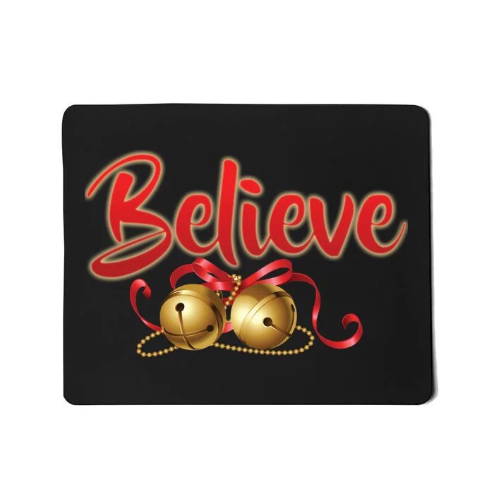 Believe In Christmas Jingle Bells Mousepad