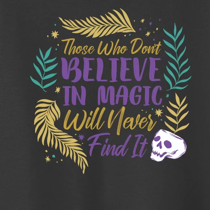 Believe In Magic Toddler T-Shirt