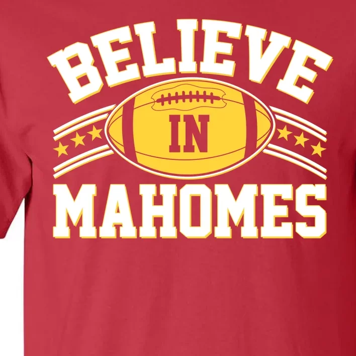 Believe In Mahomes KC Football Kansas City Fan Tall T-Shirt