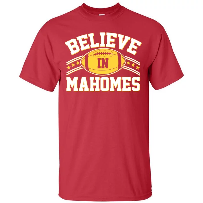 Believe In Mahomes KC Football Kansas City Fan Tall T-Shirt