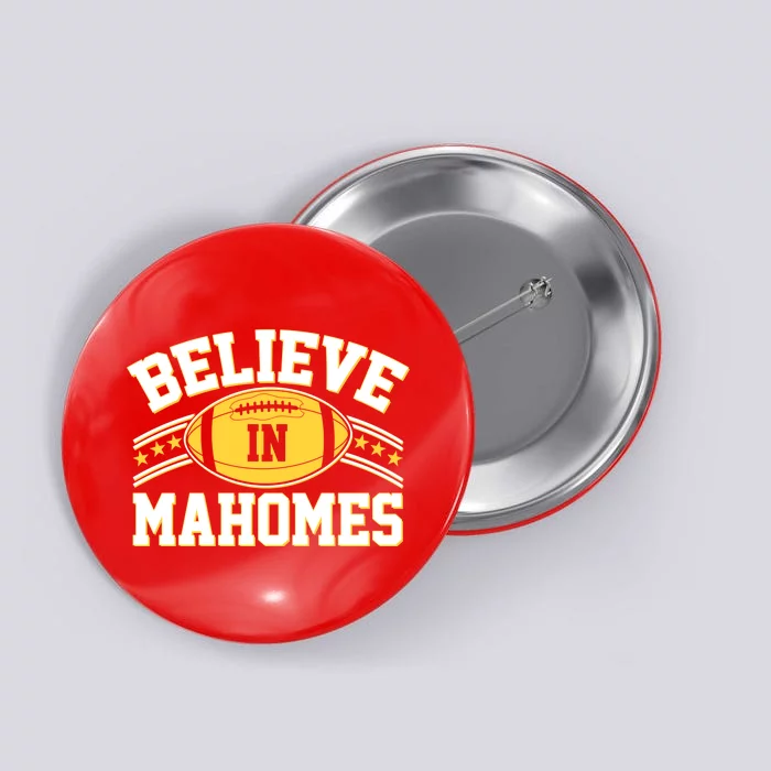 Believe In Mahomes KC Football Kansas City Fan Button