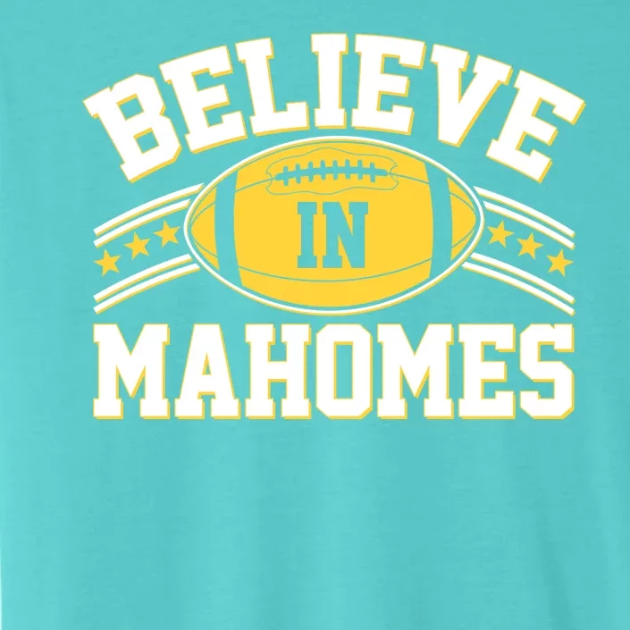 Believe In Mahomes KC Football Kansas City Fan ChromaSoft Performance T-Shirt