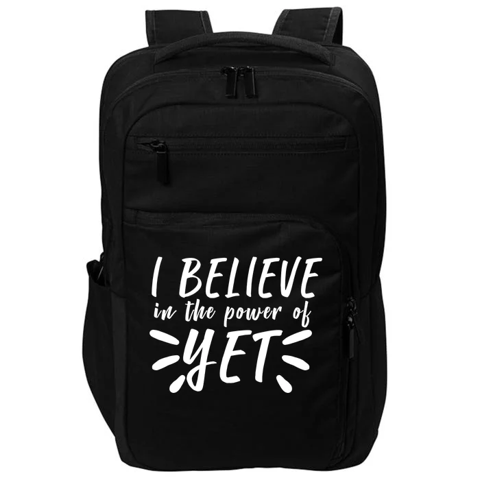 Believe In The Power Of Yet Growth Mindset Impact Tech Backpack