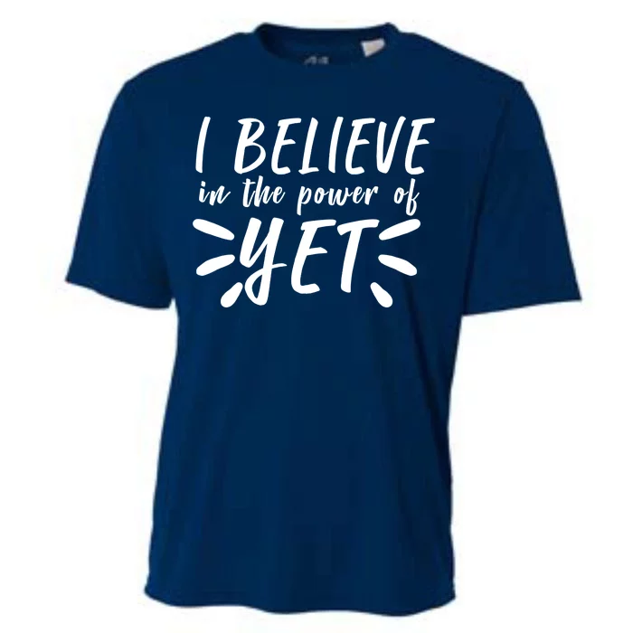 Believe In The Power Of Yet Growth Mindset Cooling Performance Crew T-Shirt