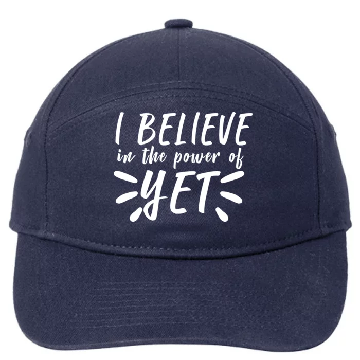 Believe In The Power Of Yet Growth Mindset 7-Panel Snapback Hat