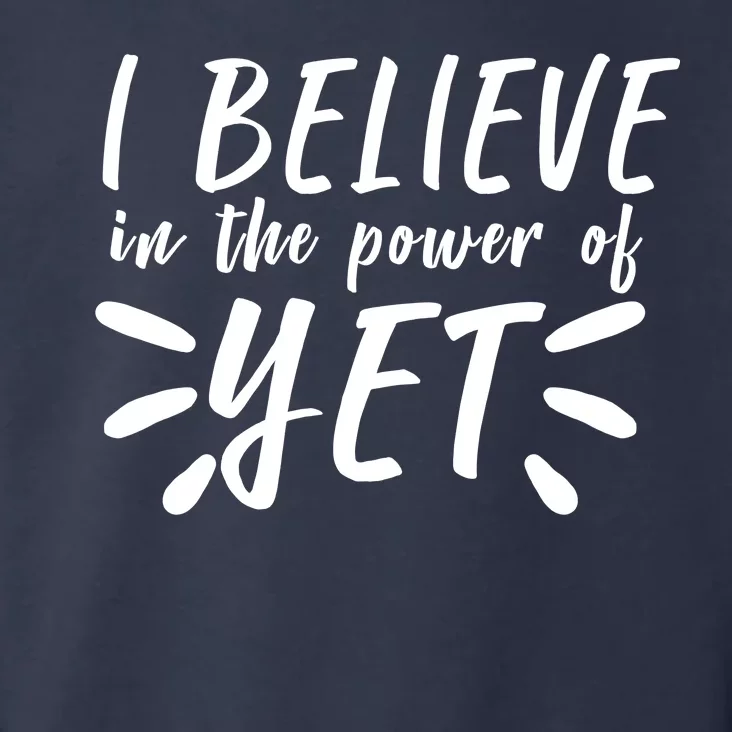 Believe In The Power Of Yet Growth Mindset Toddler Hoodie