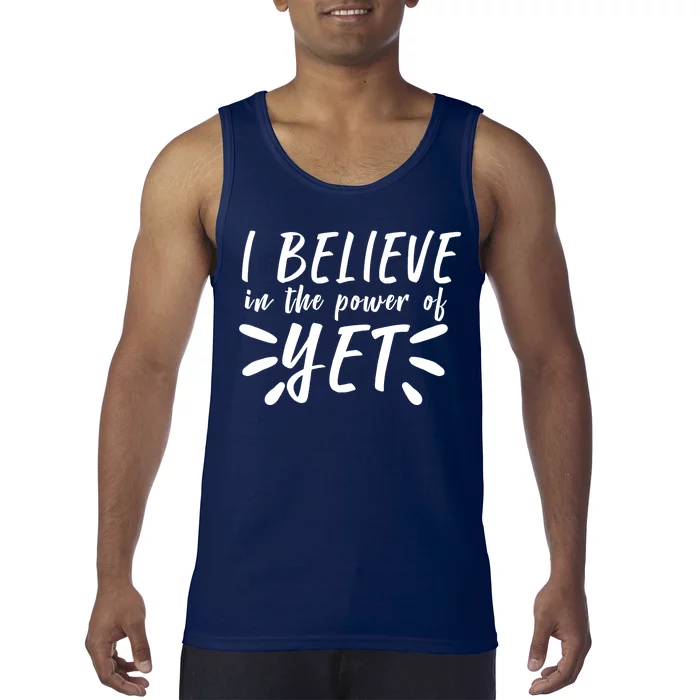 Believe In The Power Of Yet Growth Mindset Tank Top