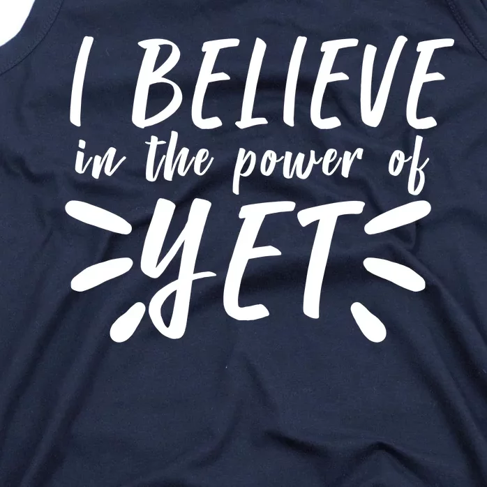 Believe In The Power Of Yet Growth Mindset Tank Top