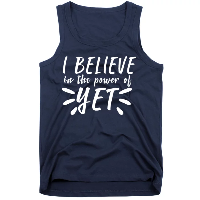 Believe In The Power Of Yet Growth Mindset Tank Top