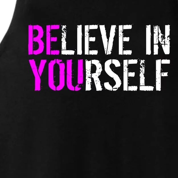 Believe in Yourself Be You Ladies Tri-Blend Wicking Tank