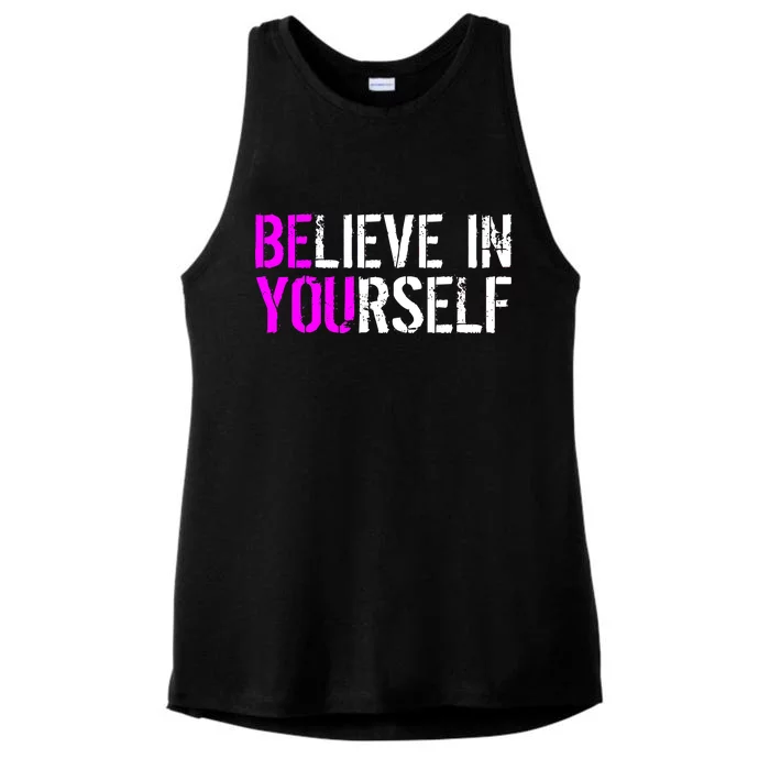 Believe in Yourself Be You Ladies Tri-Blend Wicking Tank