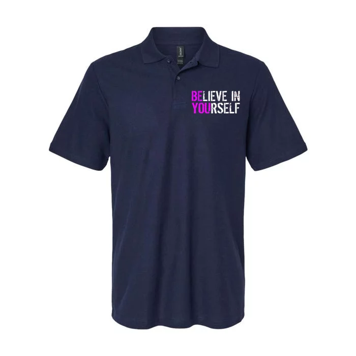 Believe in Yourself Be You Softstyle Adult Sport Polo