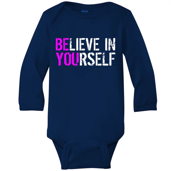 Believe in Yourself Be You Baby Long Sleeve Bodysuit