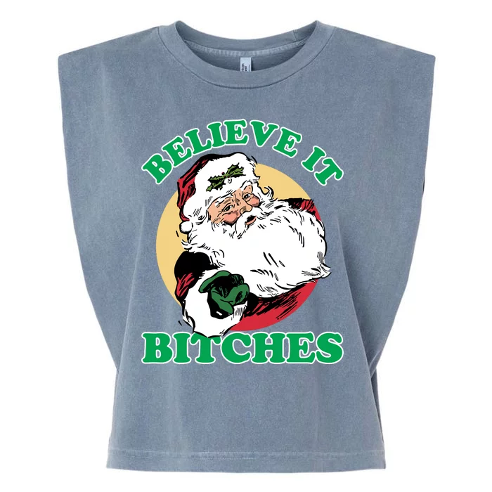 Believe It Bitches - Santa Funny Christmas Garment-Dyed Women's Muscle Tee