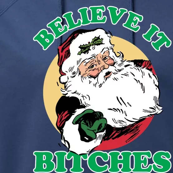 Believe It Bitches - Santa Funny Christmas Performance Fleece Hoodie