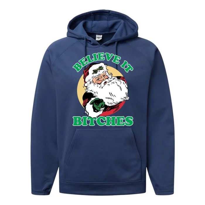 Believe It Bitches - Santa Funny Christmas Performance Fleece Hoodie