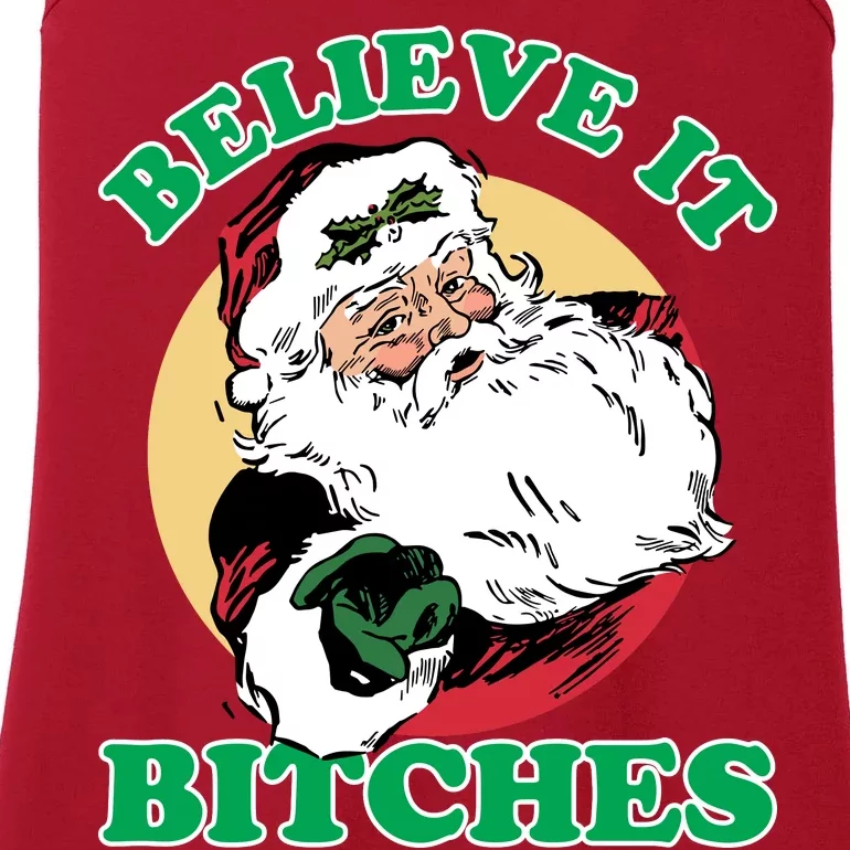 Believe It Bitches - Santa Funny Christmas Ladies Essential Tank