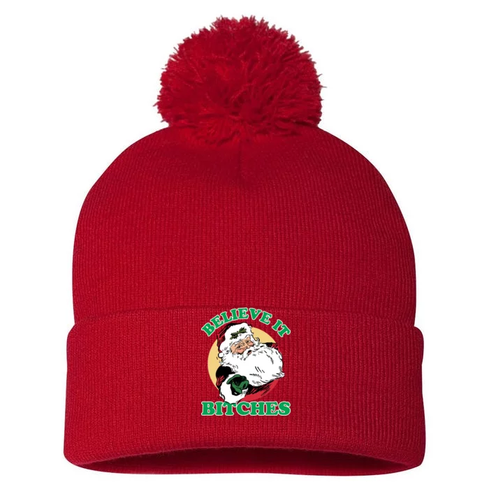 Believe It Bitches - Santa Funny Christmas Pom Pom 12in Knit Beanie