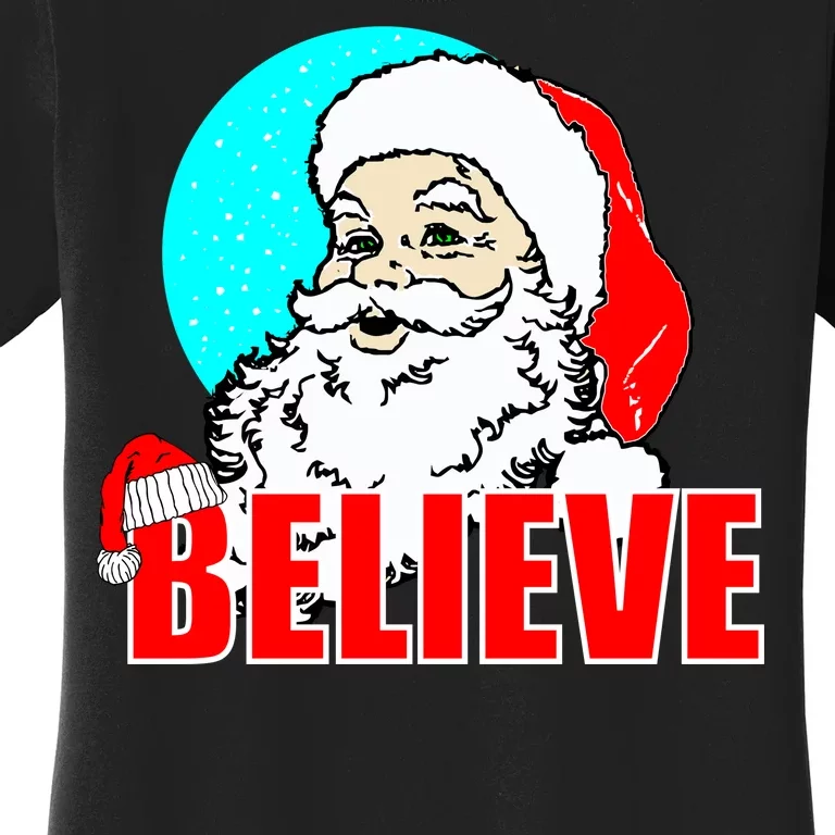 Believe Santa Women's T-Shirt