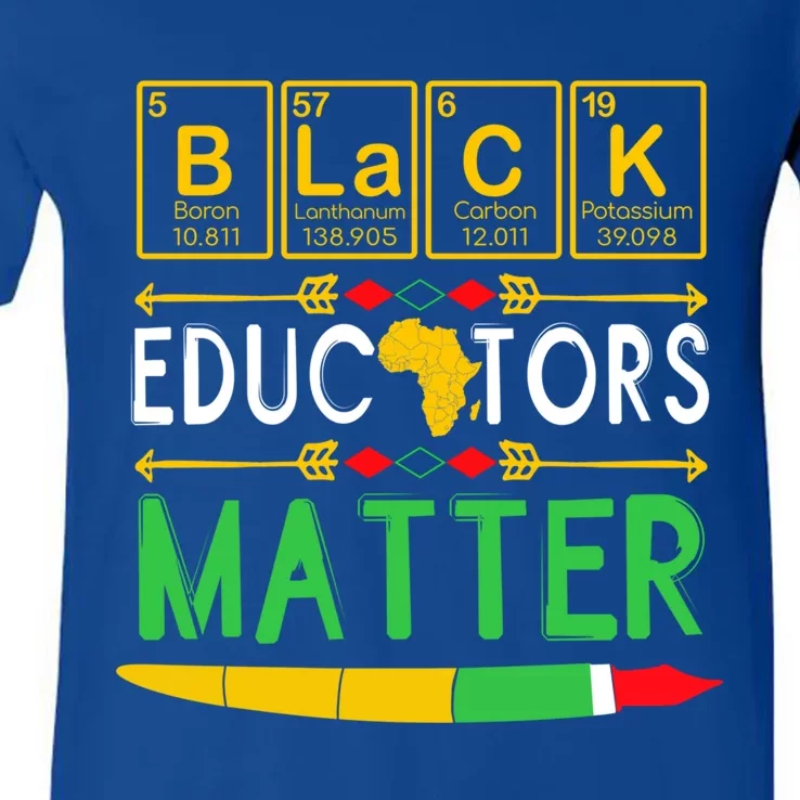 Black Educators Matter History Month Africa American Teacher Funny Gift V-Neck T-Shirt