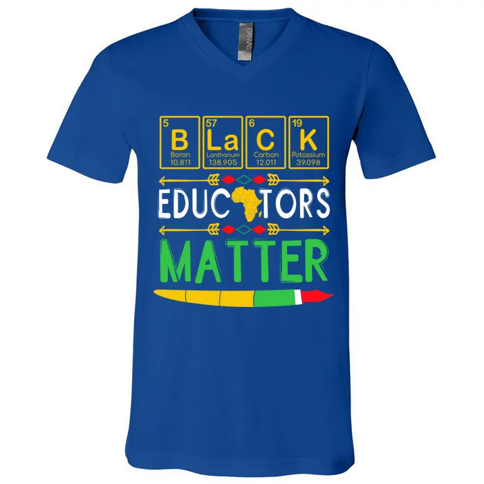 Black Educators Matter History Month Africa American Teacher Funny Gift V-Neck T-Shirt