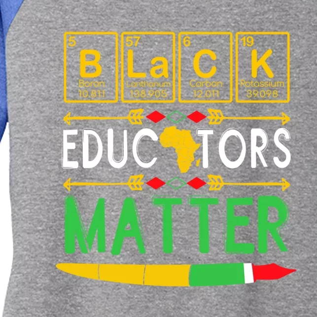 Black Educators Matter History Month Africa American Teacher Funny Gift Women's Tri-Blend 3/4-Sleeve Raglan Shirt