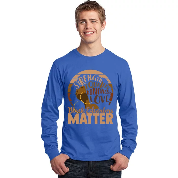 Black Educators Matter Gift Tall Long Sleeve T-Shirt