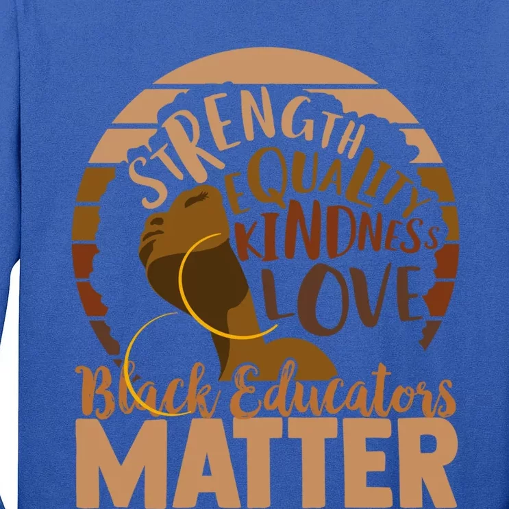 Black Educators Matter Gift Tall Long Sleeve T-Shirt