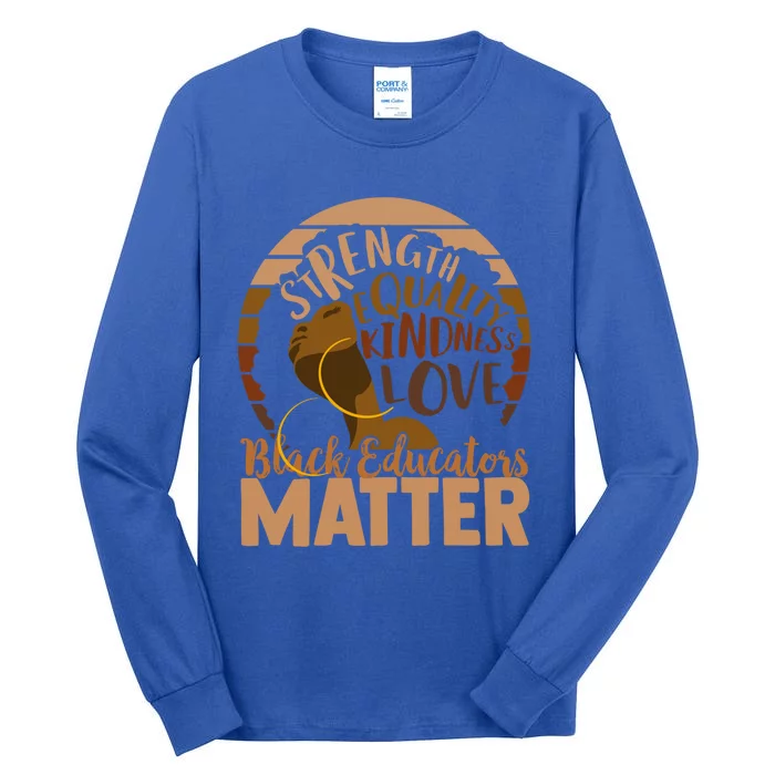 Black Educators Matter Gift Tall Long Sleeve T-Shirt