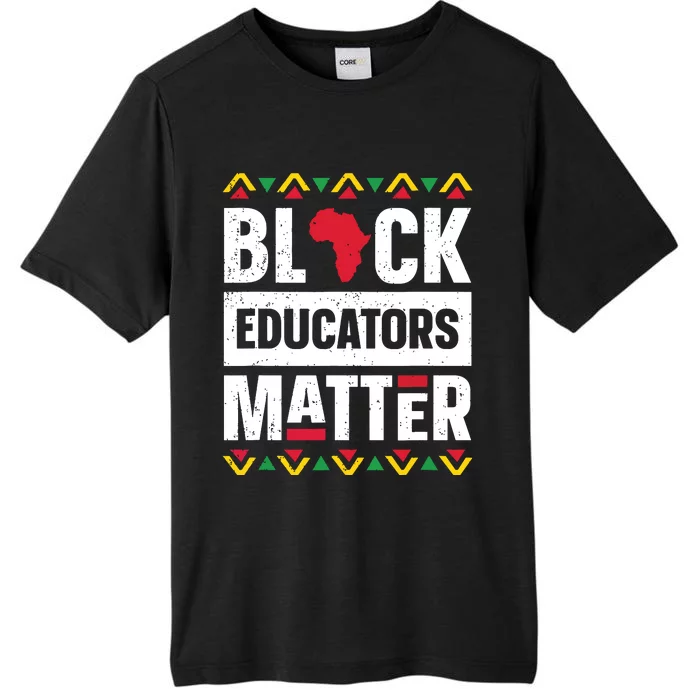 Black Educators Matter Teacher Black History Month ChromaSoft Performance T-Shirt