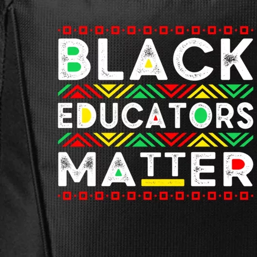 Black Educators Matter History Month Africa American Teacher Gift City Backpack