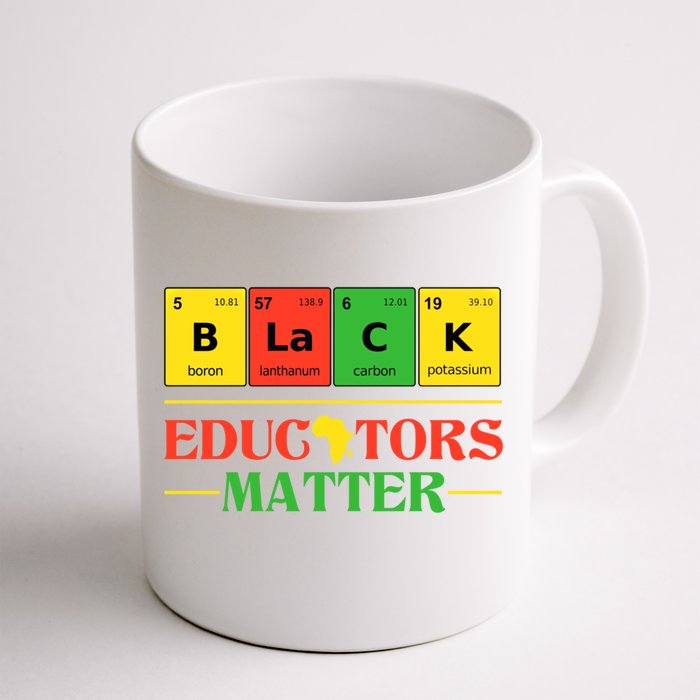 Black Educators Matter Black Month History Juneteenth Gift Front & Back Coffee Mug