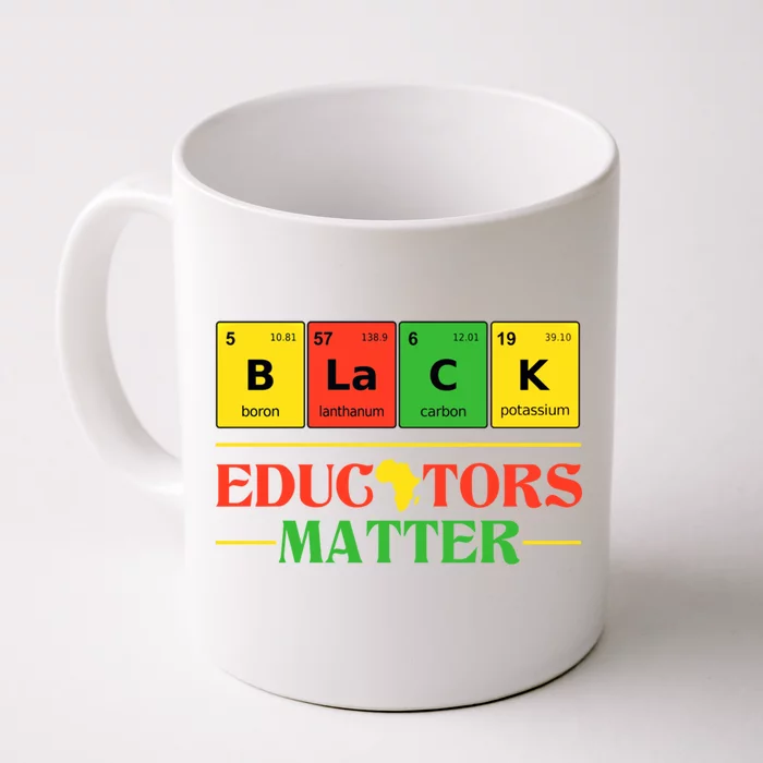 Black Educators Matter Black Month History Juneteenth Gift Front & Back Coffee Mug