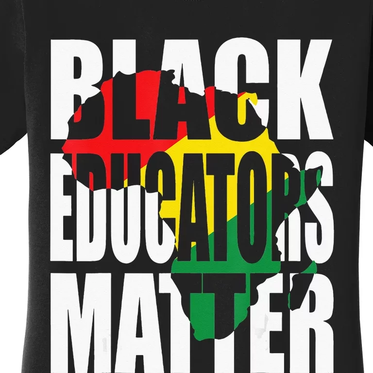 Black Educators Matter Patriotic African American Teacher Women's T-Shirt