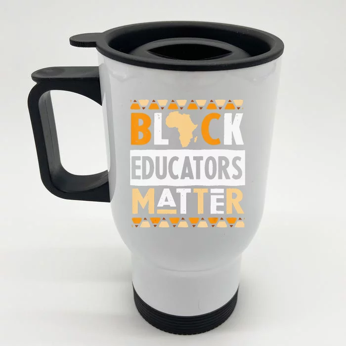 Black Educators Matter Teacher Black History Month Front & Back Stainless Steel Travel Mug