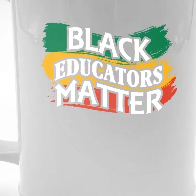 Black Educators Matter Teacher Black History Month Front & Back Beer Stein