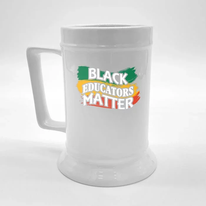 Black Educators Matter Teacher Black History Month Front & Back Beer Stein