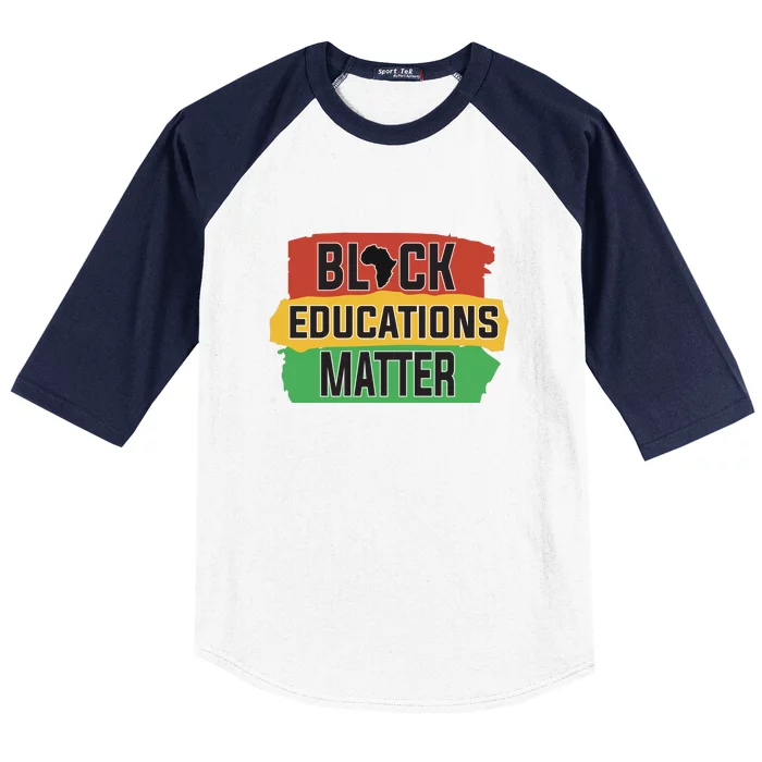 Black Educators Matter Teacher Black History Month Baseball Sleeve Shirt