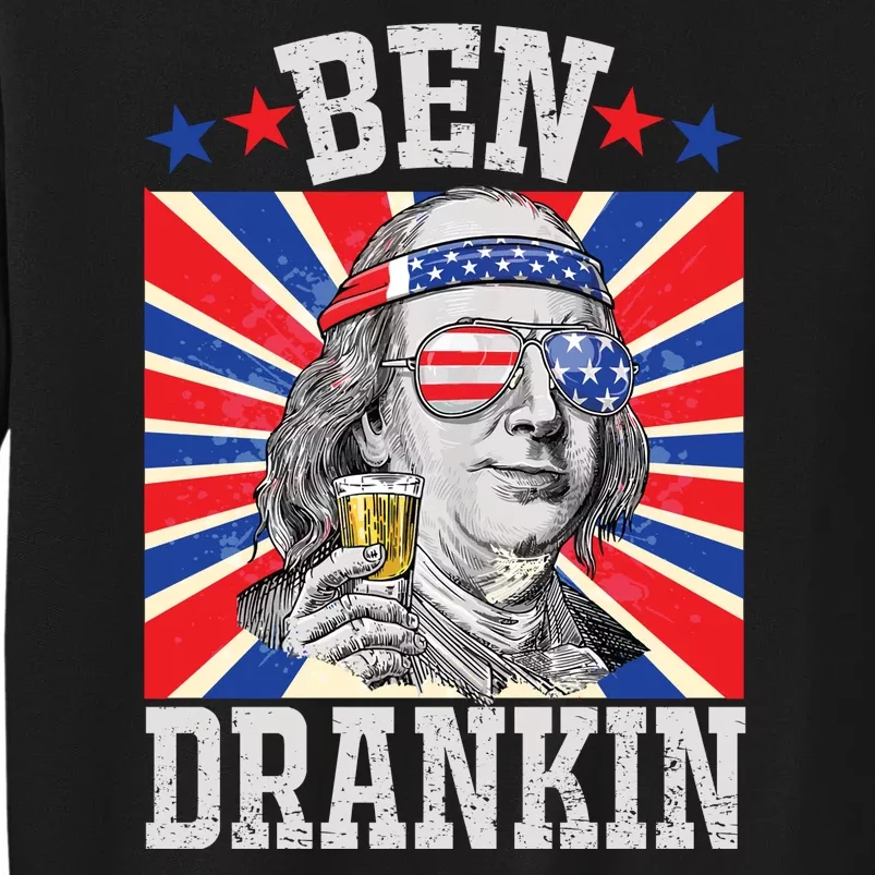 Ben Drankin 4th Of July Patriotic America Tall Sweatshirt