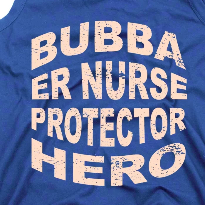 Bubba Er Nurse Protector Hero Brother Profession Gift Tank Top