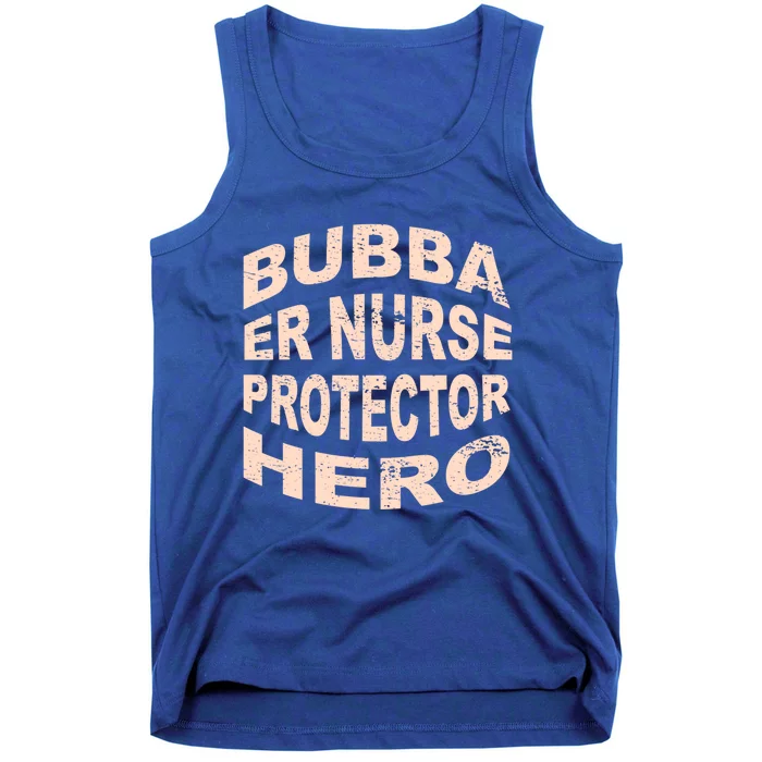 Bubba Er Nurse Protector Hero Brother Profession Gift Tank Top