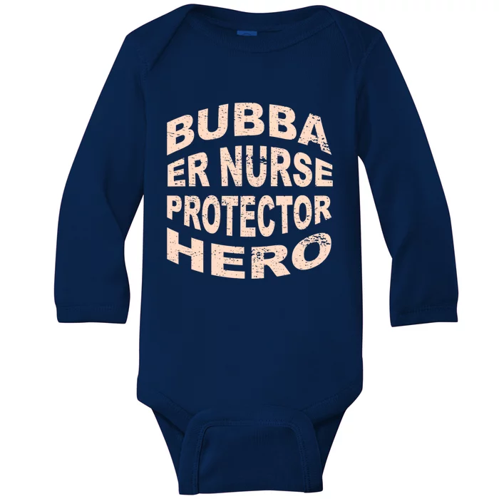 Bubba Er Nurse Protector Hero Brother Profession Gift Baby Long Sleeve Bodysuit