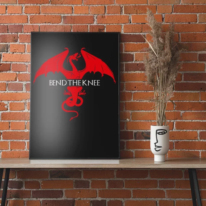 Bend The Knee Fantasy Dragon Poster