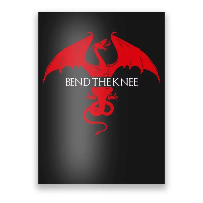 Bend The Knee Fantasy Dragon Poster