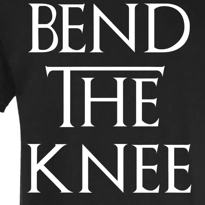 Bend The Knee Mother Of Dragons Garment-Dyed Heavyweight T-Shirt