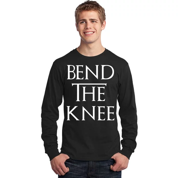 Bend The Knee Mother Of Dragons Tall Long Sleeve T-Shirt