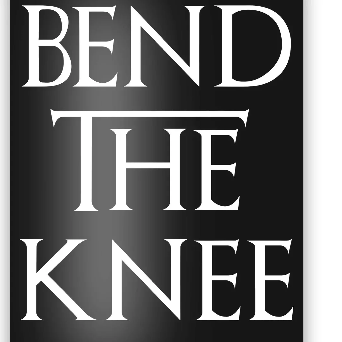 Bend The Knee Mother Of Dragons Poster