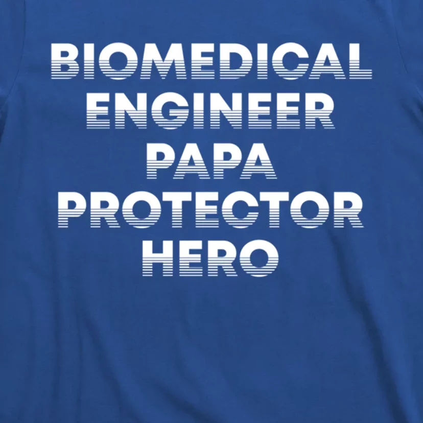 Biomedical Engineer Papa Protector Hero Dad Engineering Gift T-Shirt