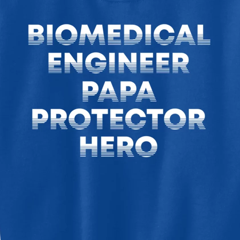 Biomedical Engineer Papa Protector Hero Dad Engineering Gift Kids Sweatshirt